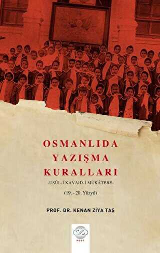 Osmanlıda Yazışma Kuralları - Usul-i Kavaid-i Mükatebe 19.-20. Yüzyıl