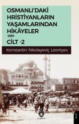 Osmanlı’daki Hristiyanların Yaşamlarından Hikayeler Cilt 2 - Dorlion Yayınları