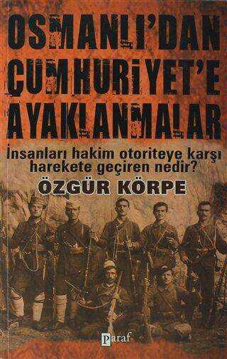 Osmanlı’dan Cumhuriyet’e Ayaklanmalar