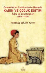 Osmanlıdan Cumhuriyet’e Basında Kadın ve Çocuk Eğitimi - Akıl Fikir Yayınları