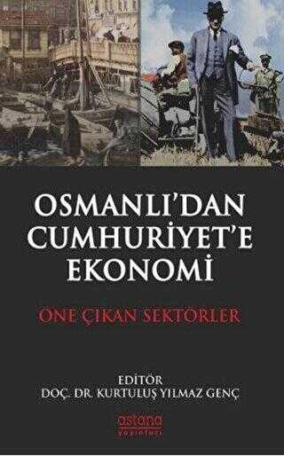 Osmanlı`dan Cumhuriyet`e Ekonomi
