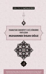 Osmanlı’dan Cumhuriyete Geçiş Döneminde Fıkhî Açıdan Muhammed İhsan Oğuz - Fecr Yayınları