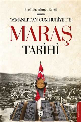 Osmanlı’dan Cumhuriyet’e Maraş Tarihi - Dorlion Yayınları