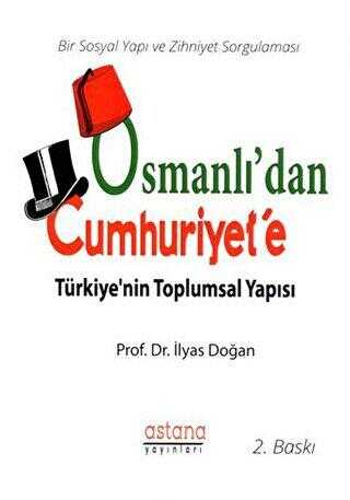 Osmanlı`dan Cumhuriyet`e Türkiye`nin Toplumsal Yapısı