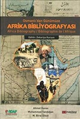 Osmanlı`dan Günümüze Afrika Bibliyografyası - 1