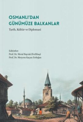 Osmanlı’dan Günümüze Balkanlar - 1
