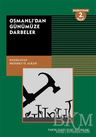 Osmanlı’dan Günümüze Darbeler - Tarih Vakfı Yurt Yayınları