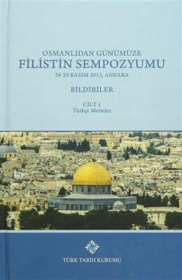 Osmanlı`dan Günümüze Filistin Sempozyumu Bildiriler 3 Cilt Takım kapağı