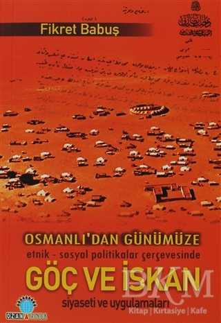 Osmanlı’dan Günümüze Göç ve İskan - Ozan Yayıncılık