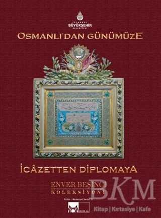 Osmanlı'dan Günümüze İcazetten Diplomaya
