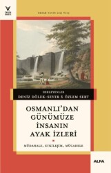 Osmanlı`dan Günümüze İnsanın Ayak İzleri - Alfa Yayınları