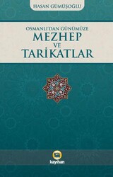 Osmanlı’dan Günümüze Mezhep ve Tarikatlar - Kayıhan Yayınları
