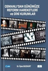 Osmanlıdan Günümüze Reform Hareketleri ve Dini Kurumlar - TESAM Yayınları
