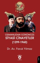Osmanlıdan Günümüze Siyasi Cinayetler 1299-1960 - Dorlion Yayınları