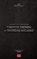 Osmanlı’dan Günümüze Türkiye’de Terörizm ve Terörizmle Mücadele - Nobel Bilimsel Eserler