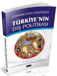 Osmanlı`dan Günümüze Türkiye`nin Dış Politikası - Savaş Yayınevi