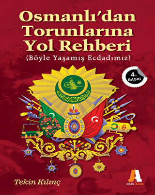 Osmanlı`dan Torunlarına Yol Rehberi - Akis Kitap