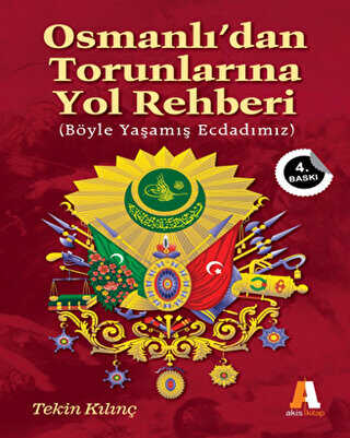 Osmanlı`dan Torunlarına Yol Rehberi