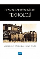 Osmanlılar Dönemi’nde Teknoloji - Nobel Akademik Yayıncılık
