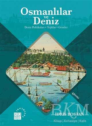 Osmanlılar ve Deniz - Küre Yayınları