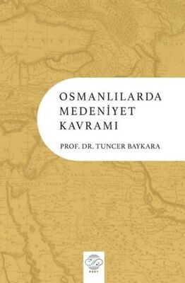 Osmanlılarda Medeniyet Kavramı - 1