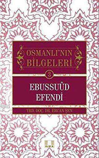 Osmanlı`nın Bilgeleri 3: Ebussuud Efendi - 1