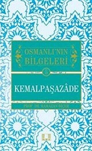 Osmanlı`nın Bilgeleri 5: Kemalpaşazade