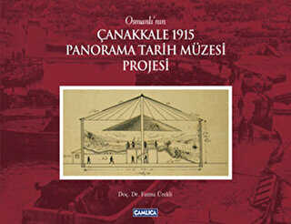 Osmanlı’nın Çanakkale 1915 Panorama Tarih Müzesi Projesi