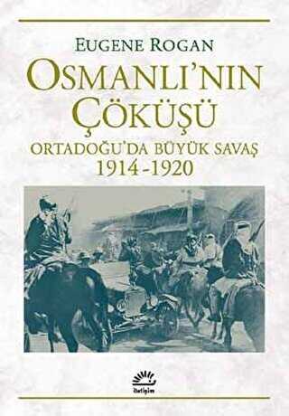 Osmanlı’nın Çöküşü - İletişim Yayınevi