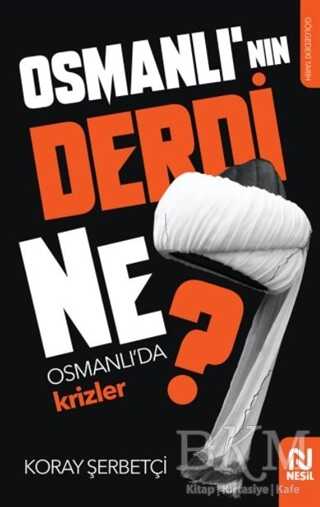 Osmanlı`nın Derdi Ne? - Nesil Yayınları