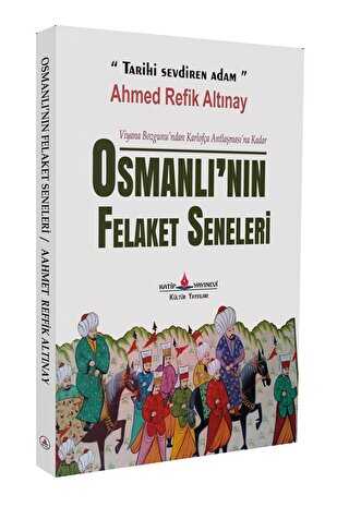 Osmanlı`nın Felaket Seneleri