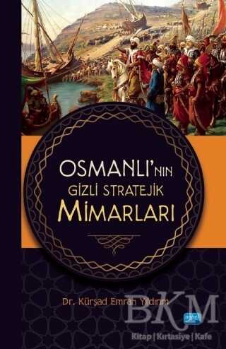 Osmanlı’nın Gizli Stratejik Mimarları