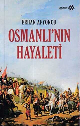 Osmanlı’nın Hayaleti - Yeditepe Yayınevi