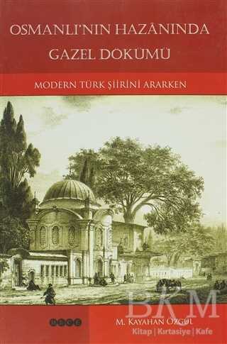 Osmanlı’nın Hazanında Gazel Dökümü - Hece Yayınları