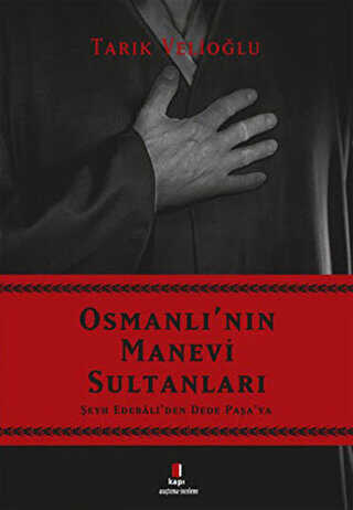 Osmanlı`nın Manevi Sultanları