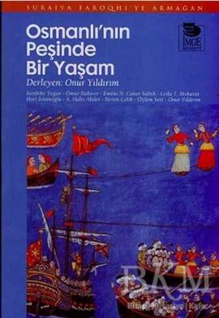 Osmanlı`nın Peşinde Bir Yaşam