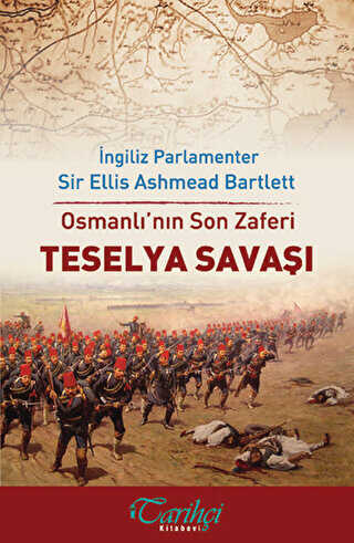 Osmanlı`nın Son Zaferi - Teselya Savaşı