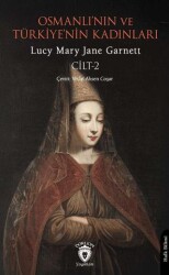Osmanlı’nın ve Türkiye’nin Kadınları Cilt 2 - Dorlion Yayınları