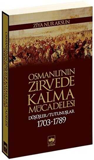 Osmanlı’nın Zirvede Kalma Mücadelesi