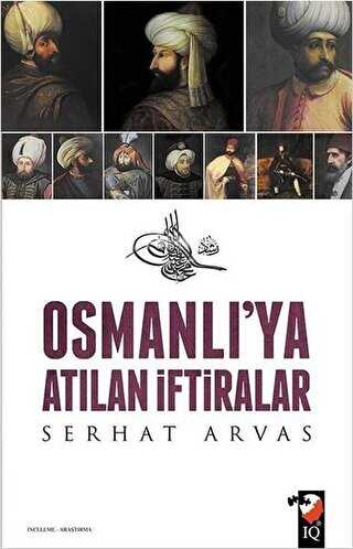 Osmanlı`ya Atılan İftiralar - 1