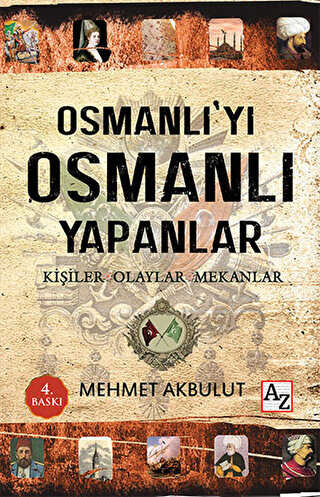 Osmanlı’yı Osmanlı Yapanlar