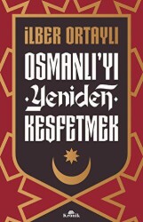 Osmanlı`yı Yeniden Keşfetmek - Kronik Kitap