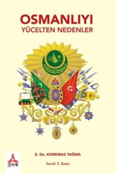Osmanlıyı Yücelten Nedenler - Sonçağ Yayınları