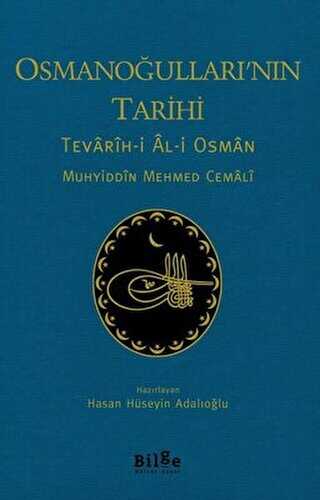 Osmanoğulları`nın Tarihi - Tevarih-i Al-i Osman - Bilge Kültür Sanat