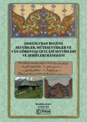 Osmânlı`dan Bugüne Seyyidler, Müteseyyidler Ve Vân-Görentaş Geylânî Seyyidleri Ve Şerîfleri Hânedânı - Fusus Kitabevi
