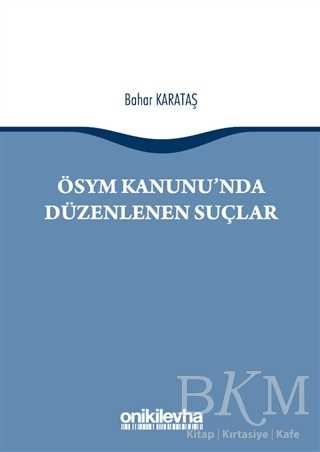 ÖSYM Kanunu`nda Düzenlenen Suçlar - On İki Levha Yayınları