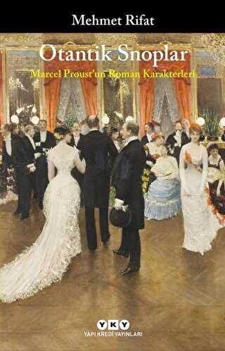Otantik Snoplar - Marcel Proust’un Roman Karakterleri