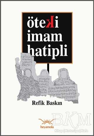 Öteki İmam Hatipli - Heyamola Yayınları
