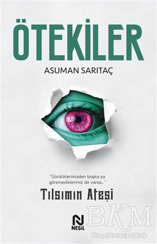 Ötekiler - Tılsımın Ateşi - Nesil Yayınları