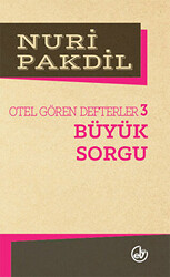 Otel Gören Defterler 3: Büyük Sorgu - Edebiyat Dergisi Yayınları